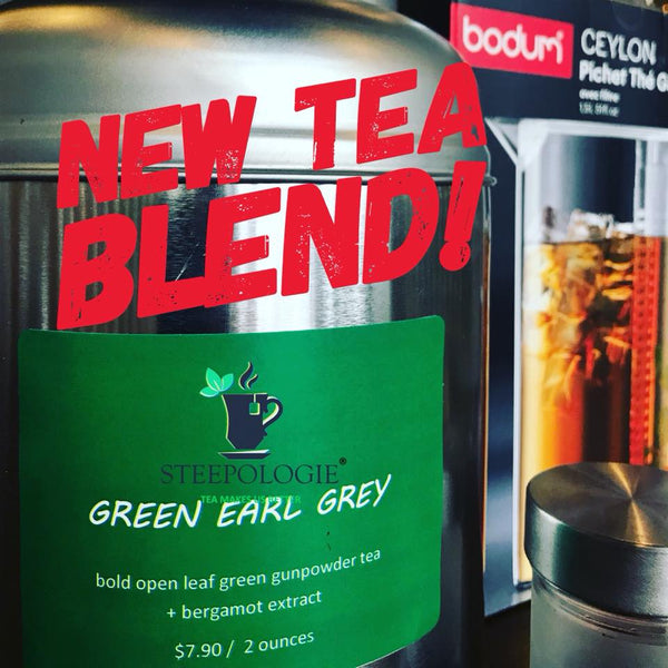 New Tea Blend: Green Earl Grey - Steepologie